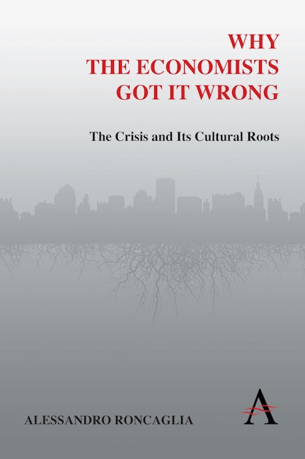 Book cover image for Why the Economists Got It Wrong ISBN: 9780857289629